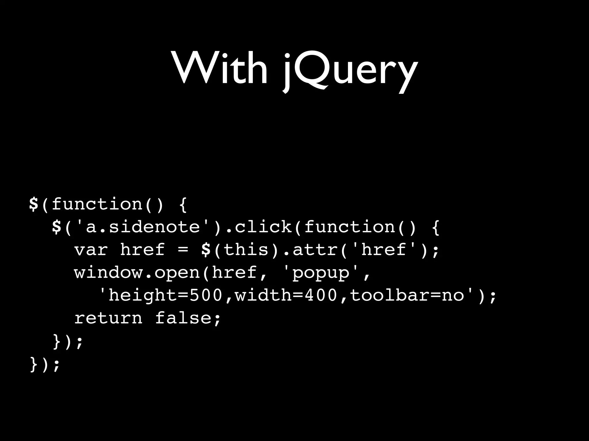 Unobtrusive JavaScript with jQuery