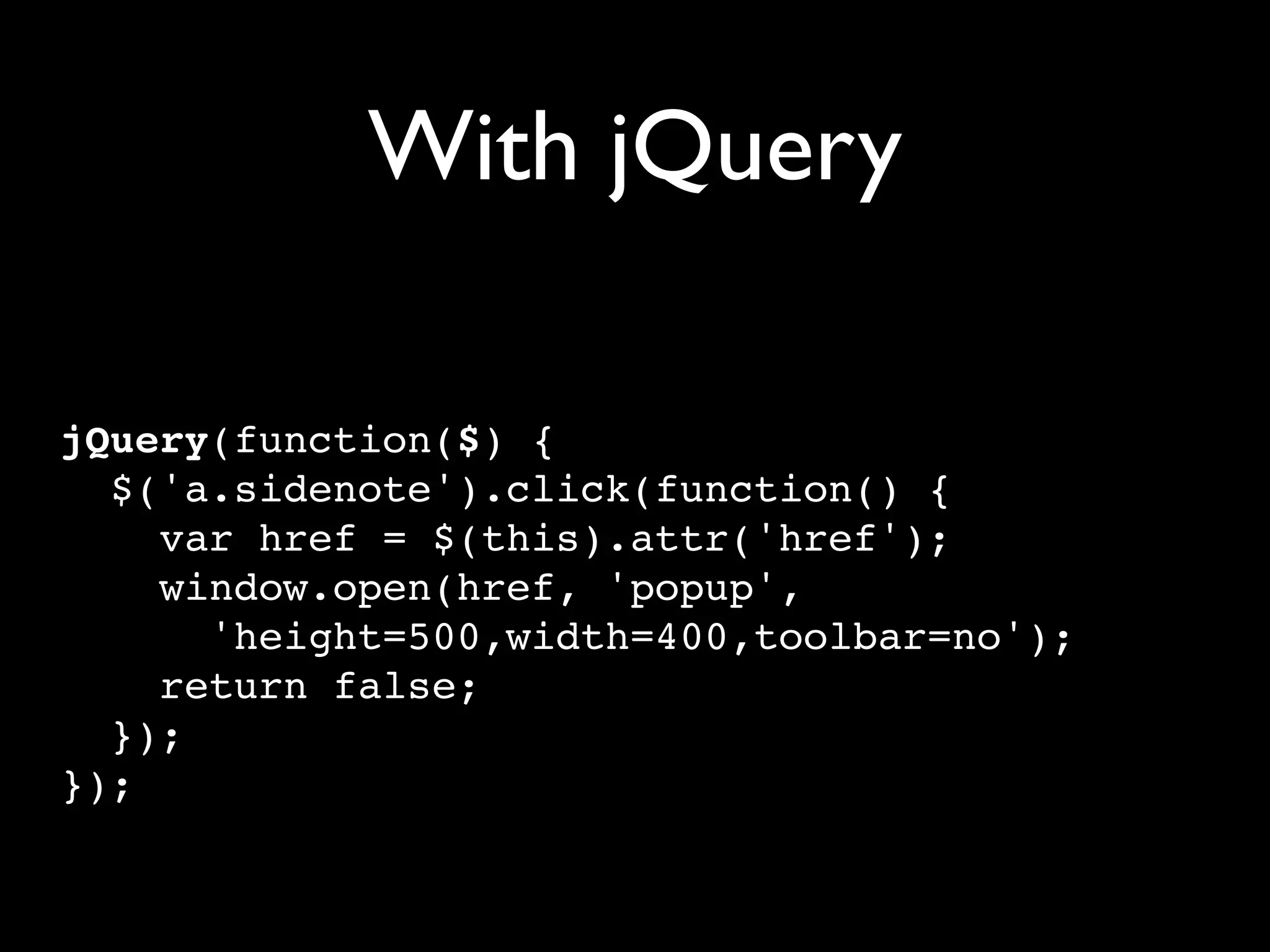 Unobtrusive JavaScript with jQuery