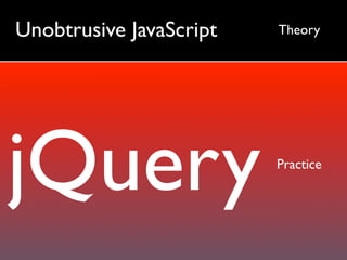 Unobtrusive JavaScript with jQuery