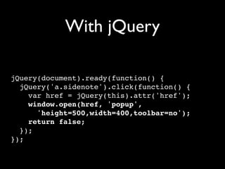 Unobtrusive JavaScript with jQuery