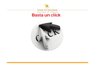 Basta un click
 