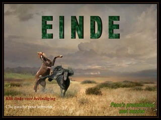 Klik links voor beëindiging
Clic gauche pour terminer
 