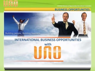 BUSINESS OPPORTUNITIES
INTERNATIONAL BUSINESS OPPORTUNITIES
with
 