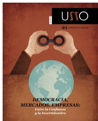 2013nº11
Democracia,
Mercados, Empresas:
Entre la Confianza
y la Incertidumbre
 