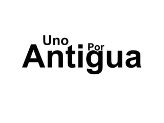 Antigua   Uno Por 