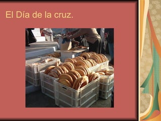 El Día de la cruz. 