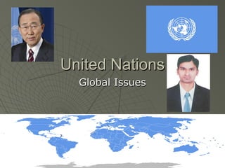 United NationsUnited Nations
Global IssuesGlobal Issues
 
