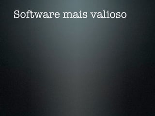 Software mais valioso
 