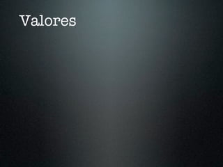 Valores
 
