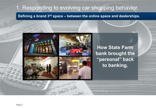 Page 5
Defining a brand 3rd space – between the online space and dealerships.
1. Responding to evolving car shopping behav...