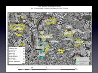 Subsidized Housing Concentration in Richmond
                        Kenny McLemore, Housing Policy Analyst
            Dept. of Economic and Community Development, City of Richmond
 