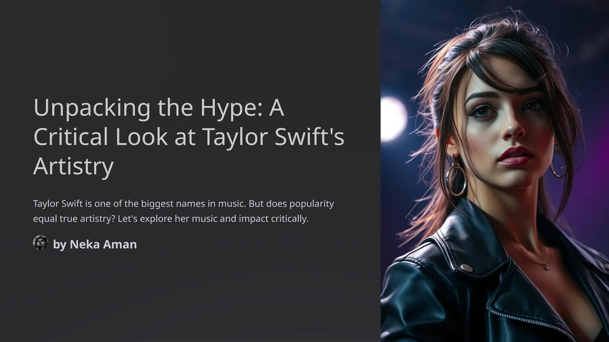 Unpacking-the-Hype-A-Critical-Look-at-Taylor-Swifts-Artistry (1).pptx