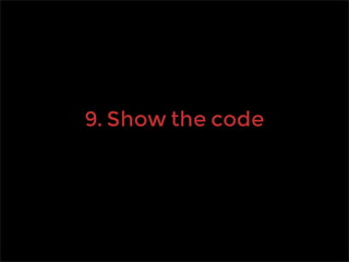 9. Show the code
 