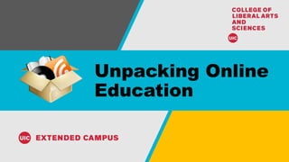 Unpacking Online
Education
 