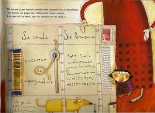 Ii mamá y yo hemos pu sto ( t anuncio en el periódico:
<Sebusca un papá tan estup- ll( lo como mamá.
 os que no lo sean, que se qu dei en su casa.»


                  -
           ~:---:=:::-=   --       ----,-~




                                                 e ..J '" L if i e TI D "A J:
                                         ".:~'

                                                 f'~stef'-l'e~J~
 