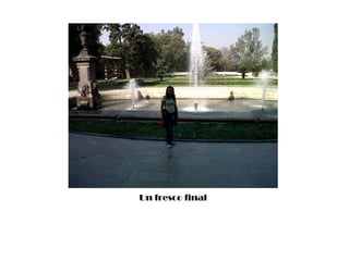 Un fresco final