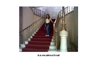 La escalera Real