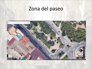 Zona del paseo
 
