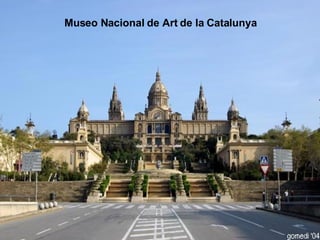 Museo Nacional de Art de la Catalunya 