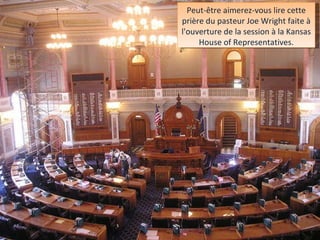 Peut-être aimerez-vous lire cette prière du pasteur Joe Wright faite à l'ouverture de la session à la Kansas House of Representatives. 