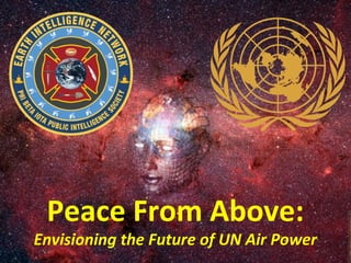 Peace From Above:
Envisioning the Future of UN Air Power
 