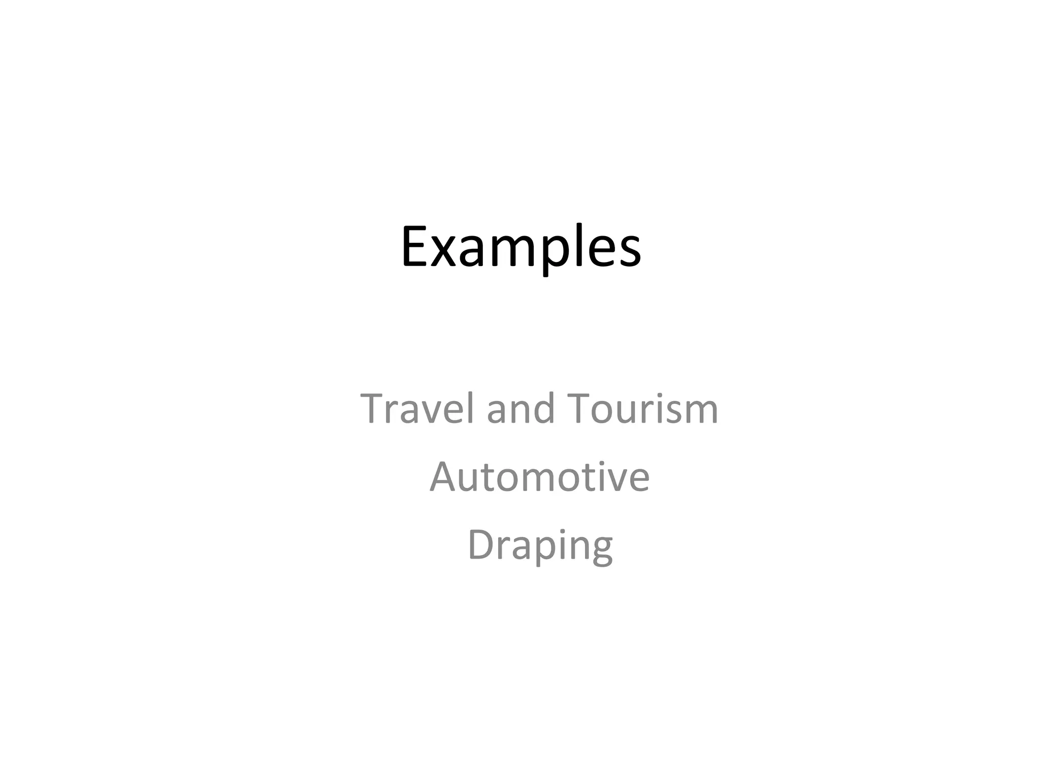 Examples Travel and Tourism Automotive Draping