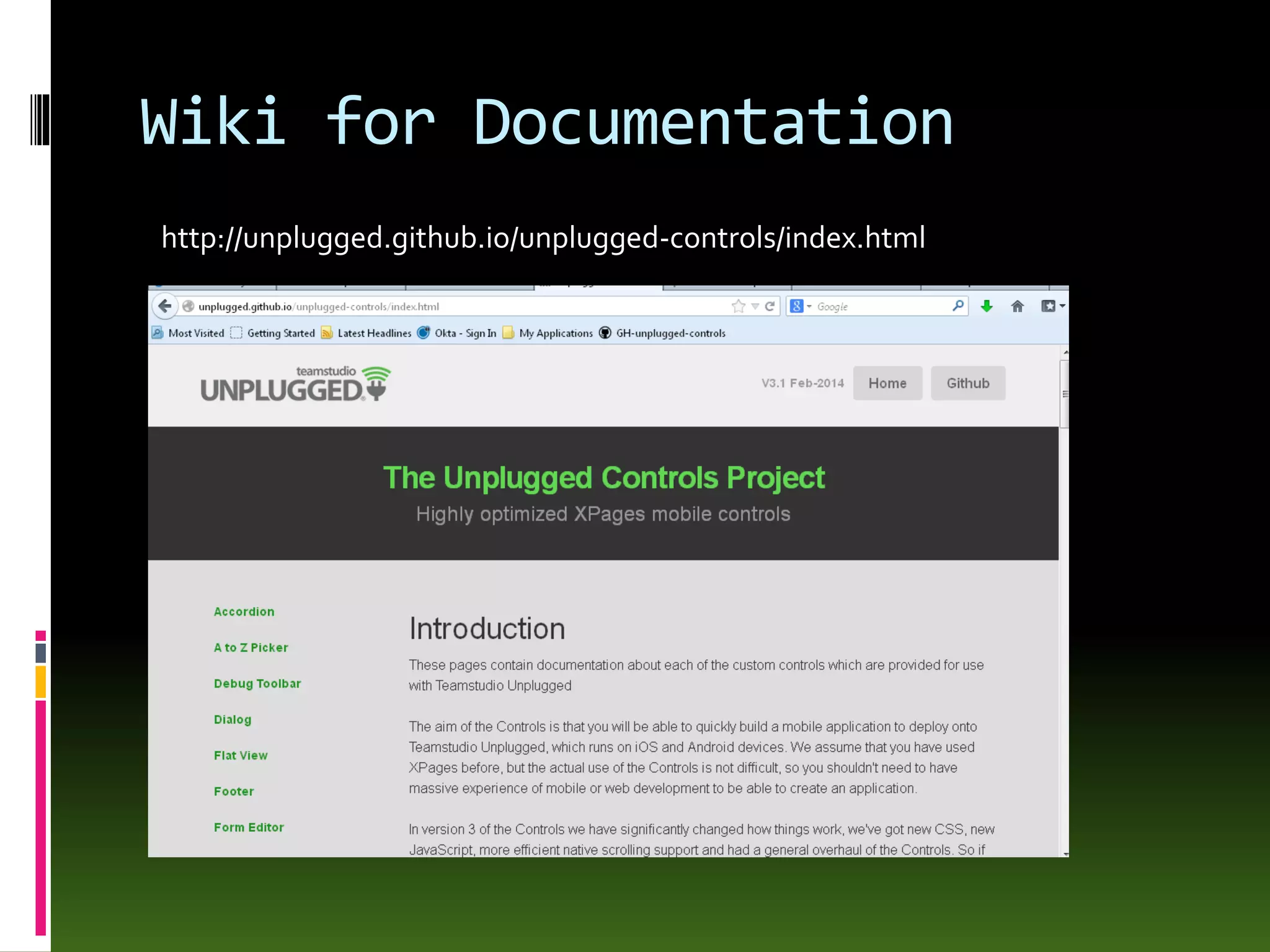 Wiki for Documentation
http://unplugged.github.io/unplugged-controls/index.html
 