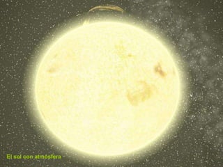 El sol con atmósfera
 