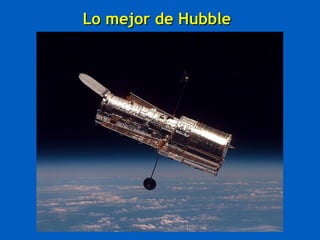 Lo mejor de HubbleLo mejor de Hubble
 