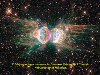En segundo lugar tenemos la fabulosa Nebula Mz3 llamada Nebulosa de la Hormiga. 