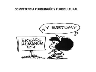 COMPETENCIA PLURILINGÜE Y PLURICULTURAL 