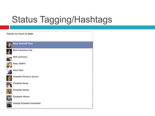 Status Tagging/Hashtags
 