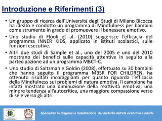 Introduzione e Riferimenti (3)
• Un gruppo di ricerca dell’Università degli Studi di Milano Bicocca
ha ideato e condotto u...