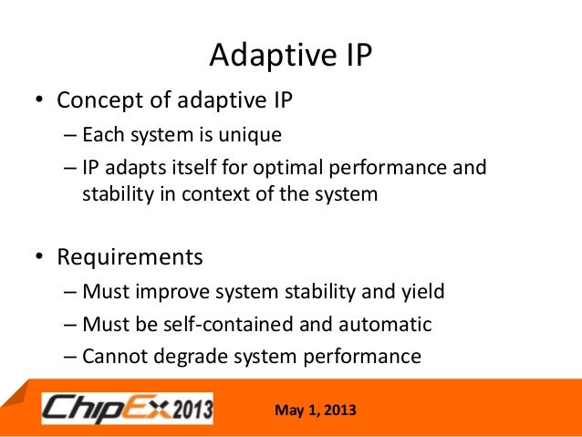 TRACK G: Adaptive IP Delivers Higher Performance / Higher Reliability…