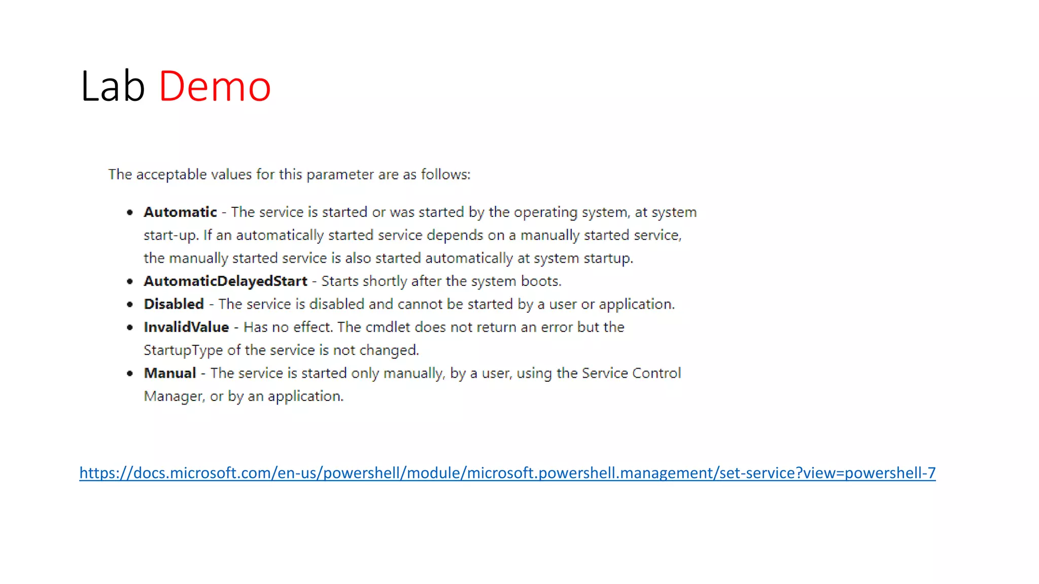 Lab Demo
https://docs.microsoft.com/en-us/powershell/module/microsoft.powershell.management/set-service?view=powershell-7
 