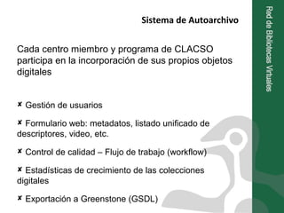 Sistema de Autoarchivo

Cada centro miembro y programa de CLACSO
participa en la incorporación de sus propios objetos
digi...