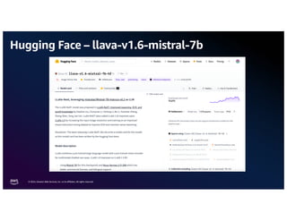 © 2024, Amazon Web Services, Inc. or its affiliates. All rights reserved.
Hugging Face – llava-v1.6-mistral-7b
 