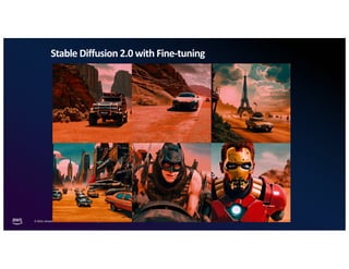 © 2024, Amazon Web Services, Inc. or its aﬃliates. All rights reserved.
Stable Diﬀusion 2.0 with Fine-tuning
 