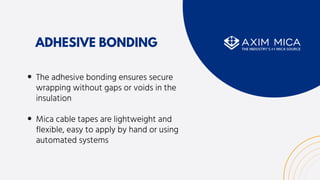 Unraveling the Exceptional Properties of Mica Cable Tapes. | PPT