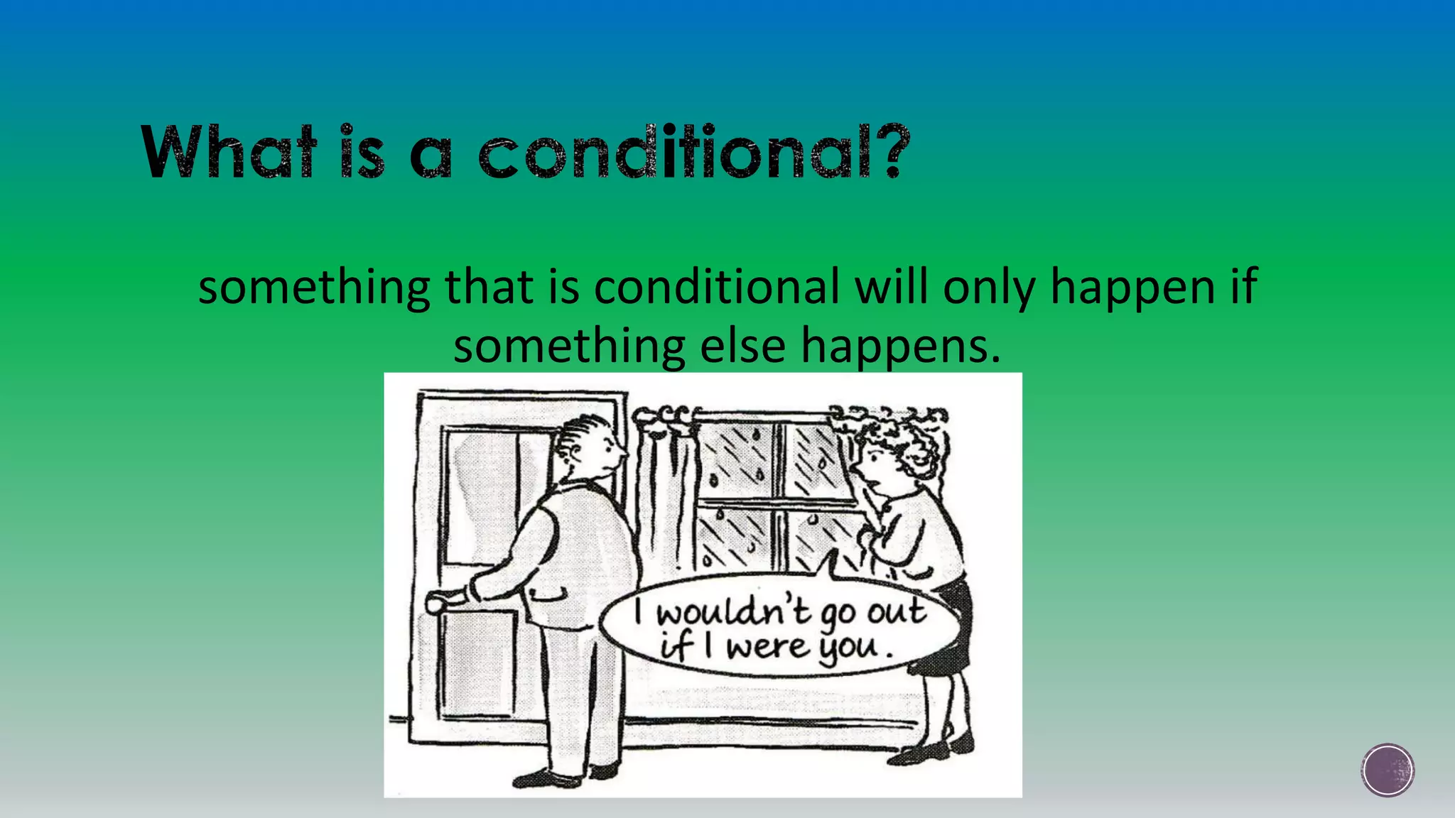 Unreal conditionals second conditional | PPT