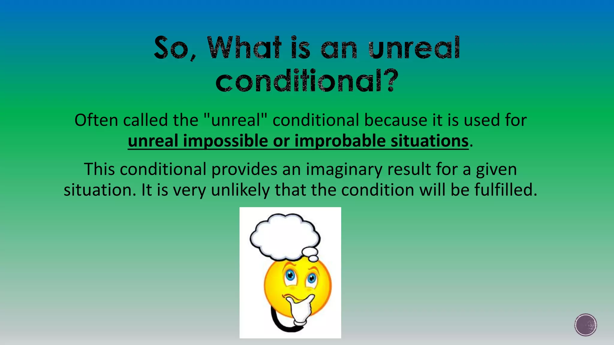 Unreal conditionals second conditional | PPT