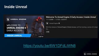 Inside Unreal
https://youtu.be/6W1DFdLiWN8
 