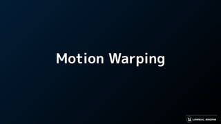 Motion Warping
 