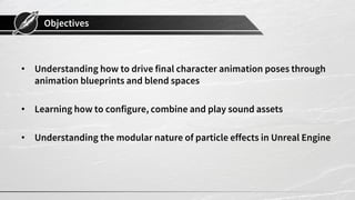 Unreal Engine Basics 06 - Animation, Audio, Visual Effects