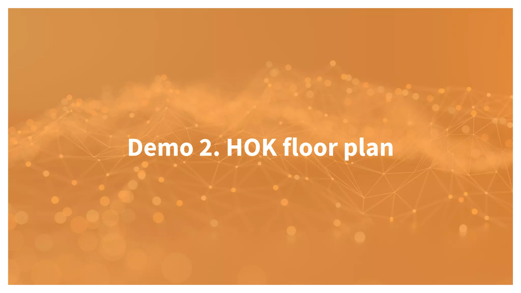 Demo 2. HOK floor plan
 
