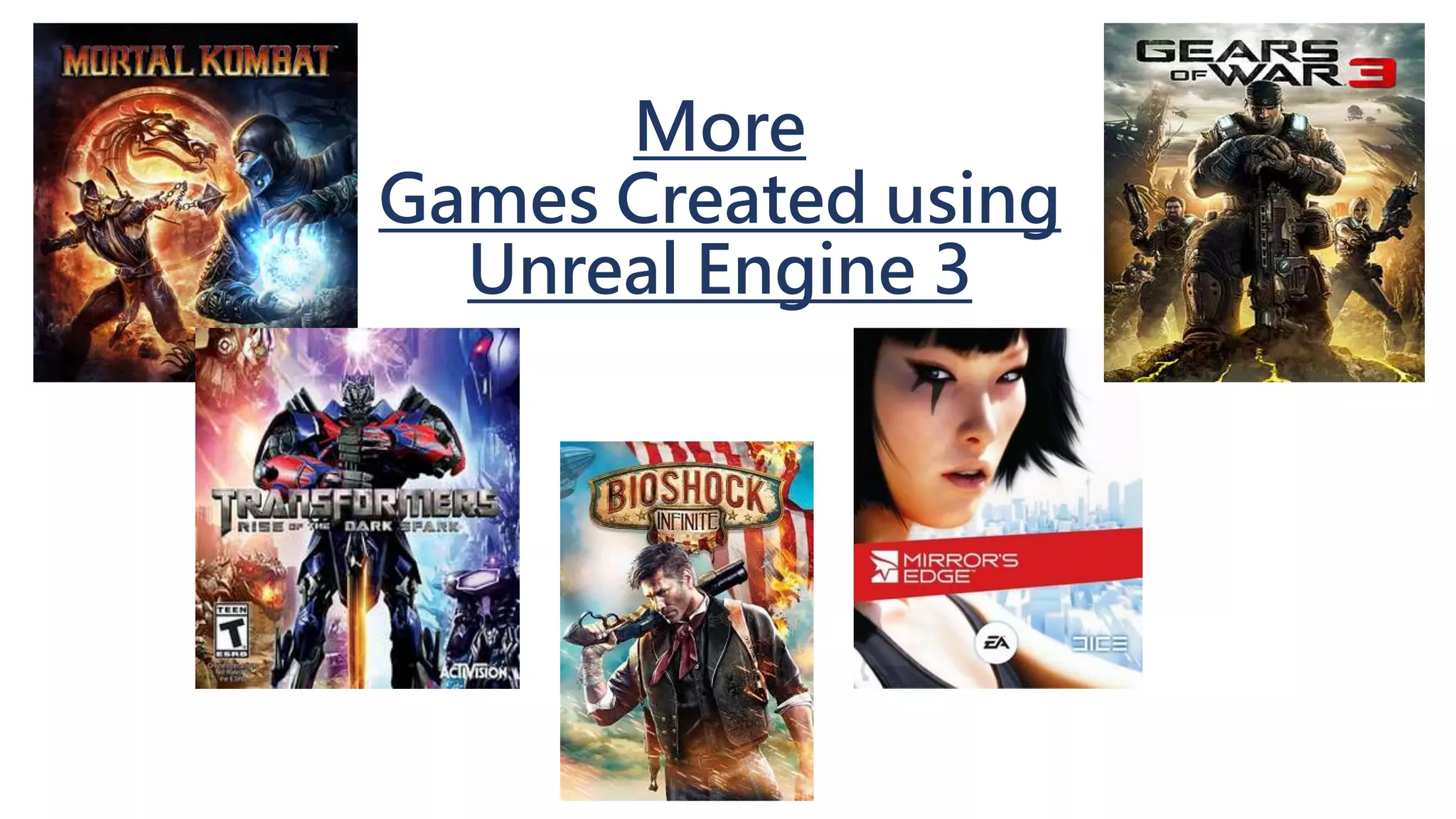 More Games Created using Unreal Engine 3 
