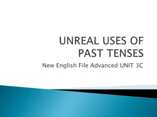 New English File Advanced UNIT 3C
 