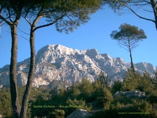Sainte-Victoire - Aix-en-ProvenceSainte-Victoire - Aix-en-Provence
courtesy of : amisdesaintevictoire Asso.fr
 