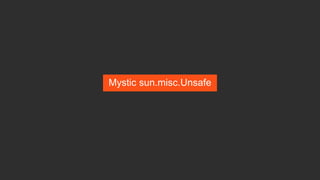 Mystic sun.misc.Unsafe
 