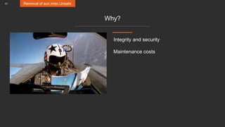 41
Why?
Removal of sun.misc.Unsafe
Integrity and security
Maintenance costs
 